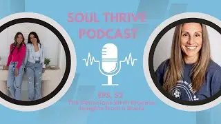 EPS 52: The Conscious Birth Process: Insights from a Doula