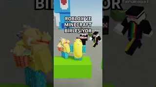 ROBLOX VE MINECRAFT BİRLEŞİYOR!