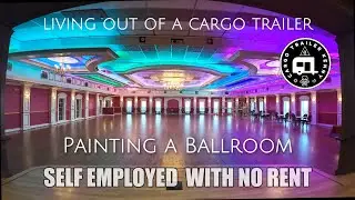 Painting a Ballroom Solo and  Living out of a Cargo Trailer. Freelance Painting.