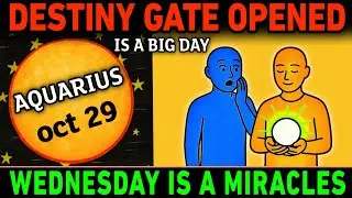AQUARIUS ♒ October 29 &mdash; DESTINY GATE OPENS! 🚪 Your Final Timeline Shift Begins Now!