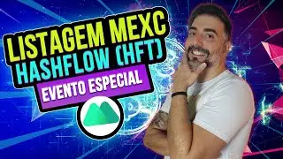 LISTAGEM HASHFLOW (HFT) NA MEXC! PROJETO GIGANTE E COM EVENTOS ESPECIAL PARA USU&Aacute;RIOS!