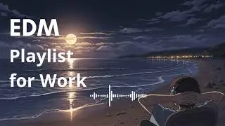 Deep Work EDM &mdash; Steady Rhythm for Focus & Concentration
