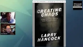 Creating Chaos: Covert Political Warfare, from Truman to Putin with Author Larry Hancock. (2022)