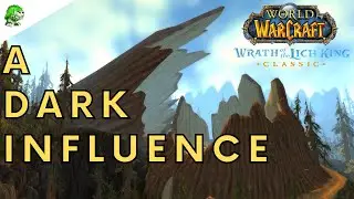 Wotlk Classic A Dark Influence