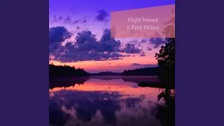 Pink Noise - Walking by the River, Loopable