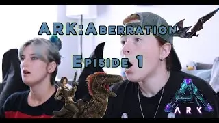 we really suck at this game | ARK: aberration episode 1