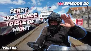 First Ferry Experience to Isle of Wight| 10 Days Motorcycle Tour| Day 08 Part 02| Episode 20