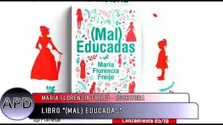 MARIA FLORENCIA FREIJO MAL EDUCADAS