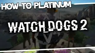 How to Platinum | Watch Dogs 2