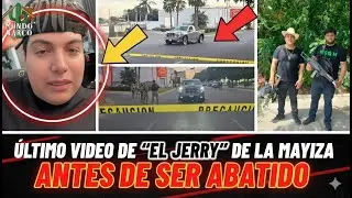 🎥 &ldquo;As&iacute; se grab&oacute; &lsquo;El Jerry&rsquo;, tiktoker de La Mayiza, minutos antes de ser abatido en Culiac&aacute;n.&rdquo; 💀