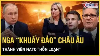 Nga “khuấy đảo” châu Âu, thành viên NATO “hỗn loạn”, ông Trump tuyên bố nóng về hoà bình Ukraine