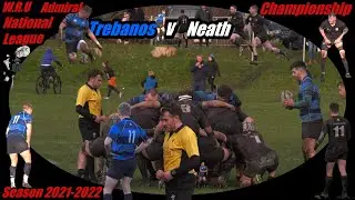 Trebanos R.F.C v Neath R.F.C  W.R.U Championship 2021-2022