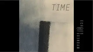 Echoes Of Madness - Time