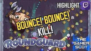 Roundguard // Bounce! Bounce! Kill! [Twitch Highlight]