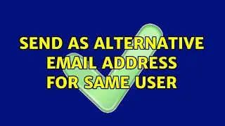 Send as alternative email address for same user