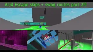 Roblox Acid Escape skips + swag routes part 2