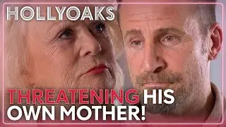 Threatening his Own Mother! | Hollyoaks