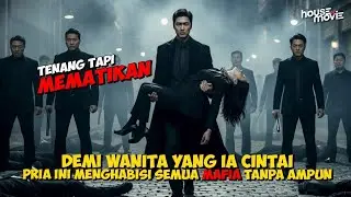 Mafia Salah Sandera‼️Pria Ini Berubah Jadi Mesin Pembunuh Demi Kekasihnya