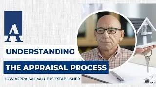 Understanding the Appraisal Process | How Appraisal Value is Established