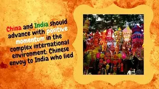 China and India should advance with positive momentum in the difficult international environment