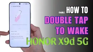 How to double tap to screen On and Off HONOR X9d 5G