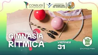 SUDAMERICANO GIMNASIA RITMICA - VIERNES 31