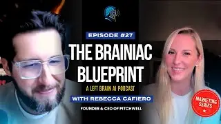 AI-Powered PR Pitching & Visibility Systems | Rebecca Cafiero of PitchWell | The Brainiac Blueprint