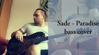 Sade - Paradise Bass cover (Harley Benton pb-20 SBK)