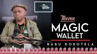 Magic Wallet   |   Babu Dokotela      #Magic Wallet