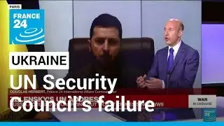 The war in Ukraine put spotlight on the UN Security Council&rsquo;s failure &bull; FRANCE 24 English