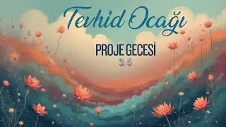 Tevhid Ocağı Proje Gecesi 2025