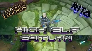 High Elf Caitlyn - Skin Spotlight - Custom Skin - LOL