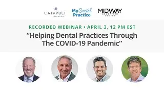 Helping Dental Practices Through The COVID 19 Pandemic - APRIL 3, 2020