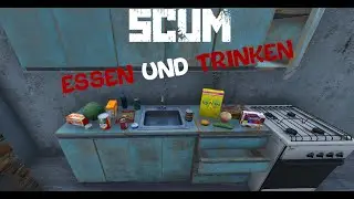 SCUM Deutsch/German ESSEN UND TRINKEN