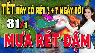 Dự b&aacute;o thời tiết h&ocirc;m nay v&agrave; ng&agrave;y mai 31/1Dự b&aacute;o thời tiết trong 3 ng&agrave;y tới #thoitiet