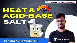 All Exams 2021 | Science by Yogendra Verma Sir | Heat & Acid-Base Salt