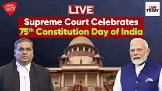 Constitution Day Celebration in Supreme Court | PM Modi, CJI Khanna | Law Today Live