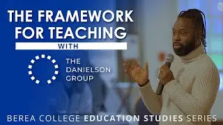 The Framework for Teaching | Education Studies works with the Danielson Group