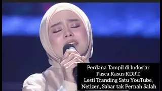 Perdana Tampil di Indosiar Pasca Kasus KDRT, Lesti Tranding
