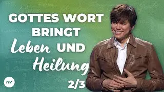 Gottes Wort bringt Leben und Heilung 2/3 I Joseph Prince I New Creation TV Deutsch