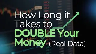How Long It Actually Takes to DOUBLE Your Money (Real Data)