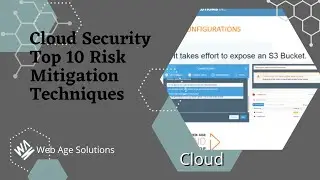 Cloud Security Top 10 Risk Mitigation Techniques for 2019