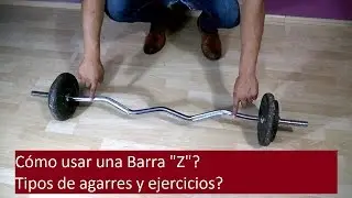 Barra Z, tipos de ejercicios y agarres