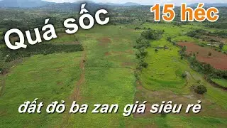Bán 15 héc đất đỏ ba zan giá siêu rẻ , ĐÃ BÁN 