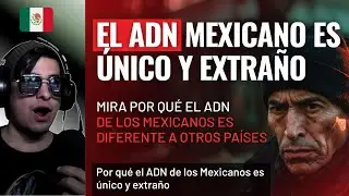 el ADN de los  MEXICANOS  ¿Por qué es tan único?  REACCION DE ECUATORIANO