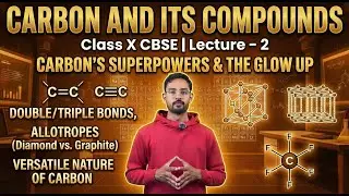Carbon and Its Compounds - Lecture 2 | Allotropes (Diamond vs Graphite) & Bonding | Class 10 CBSE