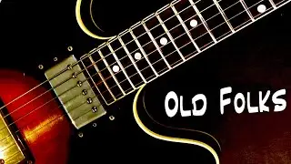 OLD FOLKS - Claude Hauser - Chord melody in the style of Pat Metheny
