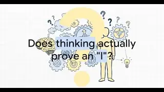 I Think, Therefore I Am&hellip; Or Do I? The Crack in Philosophy's Foundation