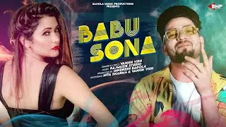 Babu Sona | Nita Sharma | Vanish Vish| DJ Sheizwood | Inndresh Badola | New Hindi Song 2022