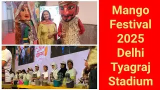 🥭 Mango festival delhi 2025/mango festival delhi/Aam Mahotsav delhi 2025 -free entry & enjoy 💃